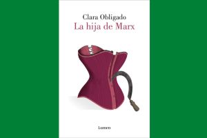 Reseña de La hija de Marx, de Clara Obligado.