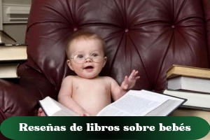 ReseÃ±as de libros sobre bebÃ©s: Descubre opciones para estimular su desarrollo.